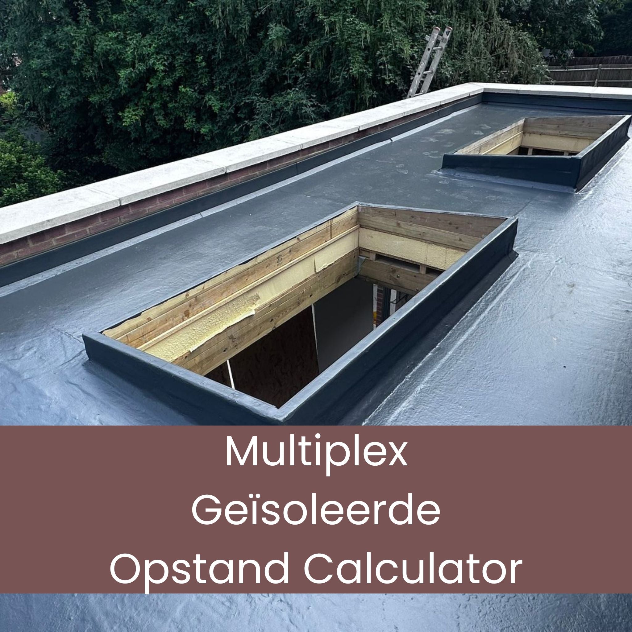 Multiplex Geïsoleerde Opstand Calculator (voor plat dak)